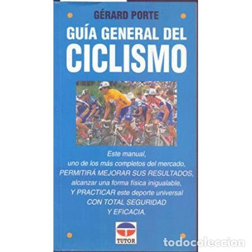 Libri di seconda mano: GUIA GENERAL del CICLISMO TUTOR - PORTE,GERARD - Sin Especificar