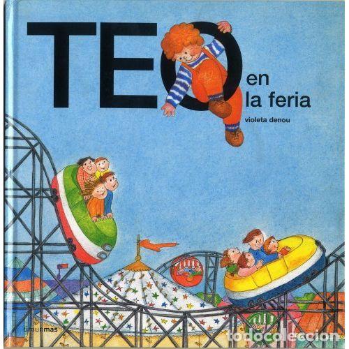 Libros de segunda mano: TEO en la FERIA - VIOLETA DENOU - Sin Especificar