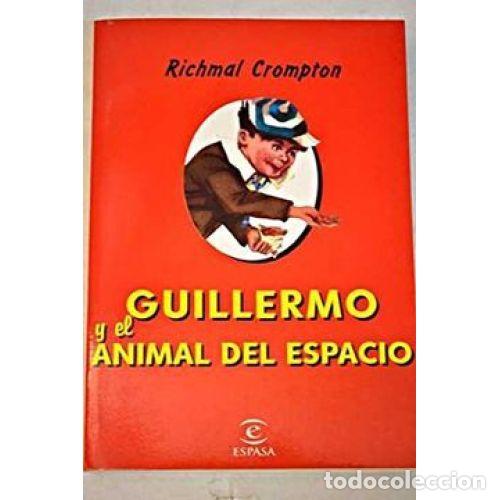 Libri di seconda mano: Guillermo y el Animal del Espacio - Richmal Crompton - Espasa - Calpe