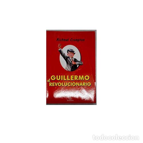 Libri di seconda mano: Guillermo el Revolucionario - Richmal Crompton - Espasa-calpe - 1999, 1&ordf; ed. - Colecci&oacute;n: Espasa