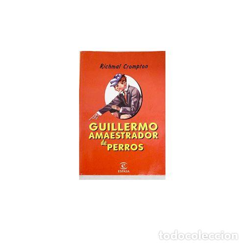 Gebrauchte B&uuml;cher: Guillermo Amaestrador de Perros - Richmal Crompton - Espasa - Las Aventuras de Guillermo, N&ordm; 15