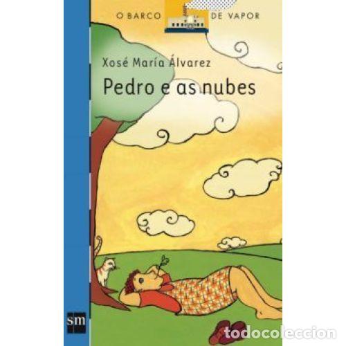 Second hand books: Pedro e As Nubes - Xos&eacute; Mar&iacute;a &Aacute;lvarez Caccamo - Cesma-Sm/Xerme - 2005, 3&ordf; ed. - Barco de Vapor Azul,