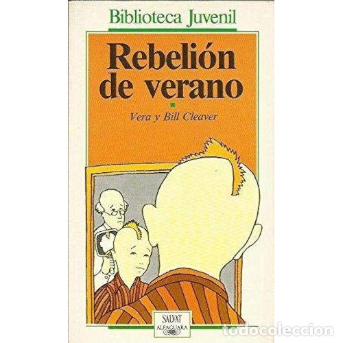 Gebrauchte B&uuml;cher: Rebelion de Verano - Vera y Bill Cleaver - Alfaguara - Biblioteca Juvenil, 35
