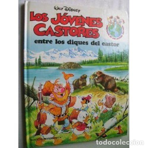Gebrauchte B&uuml;cher: LOS JOVENES CASTORES: ENTRE los DIQUES del CASTOR - WALT DISNEY - Sin Especificar