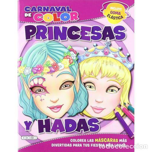 Libros de segunda mano: Carnaval de Color: Princesas y Hadas - Equipo Todolibro - 2011 - Foto 1