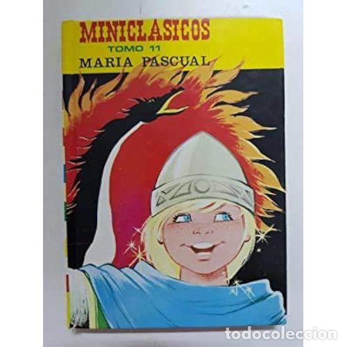 Libros de segunda mano: Miniclasicos Tomo 11 - Maria Pascual - Ediciones Toray - 1989, 14&ordf; ed. - Trad. Sotillos Torrent, Eug