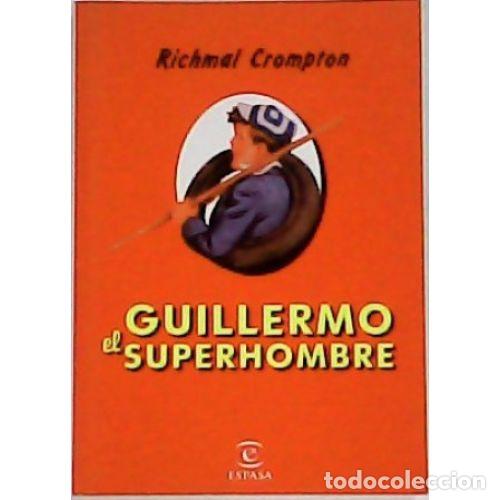 Libros de segunda mano: Guillermo el Superhombre - Richmal Crompton - Espasa - Calpe - Foto 1