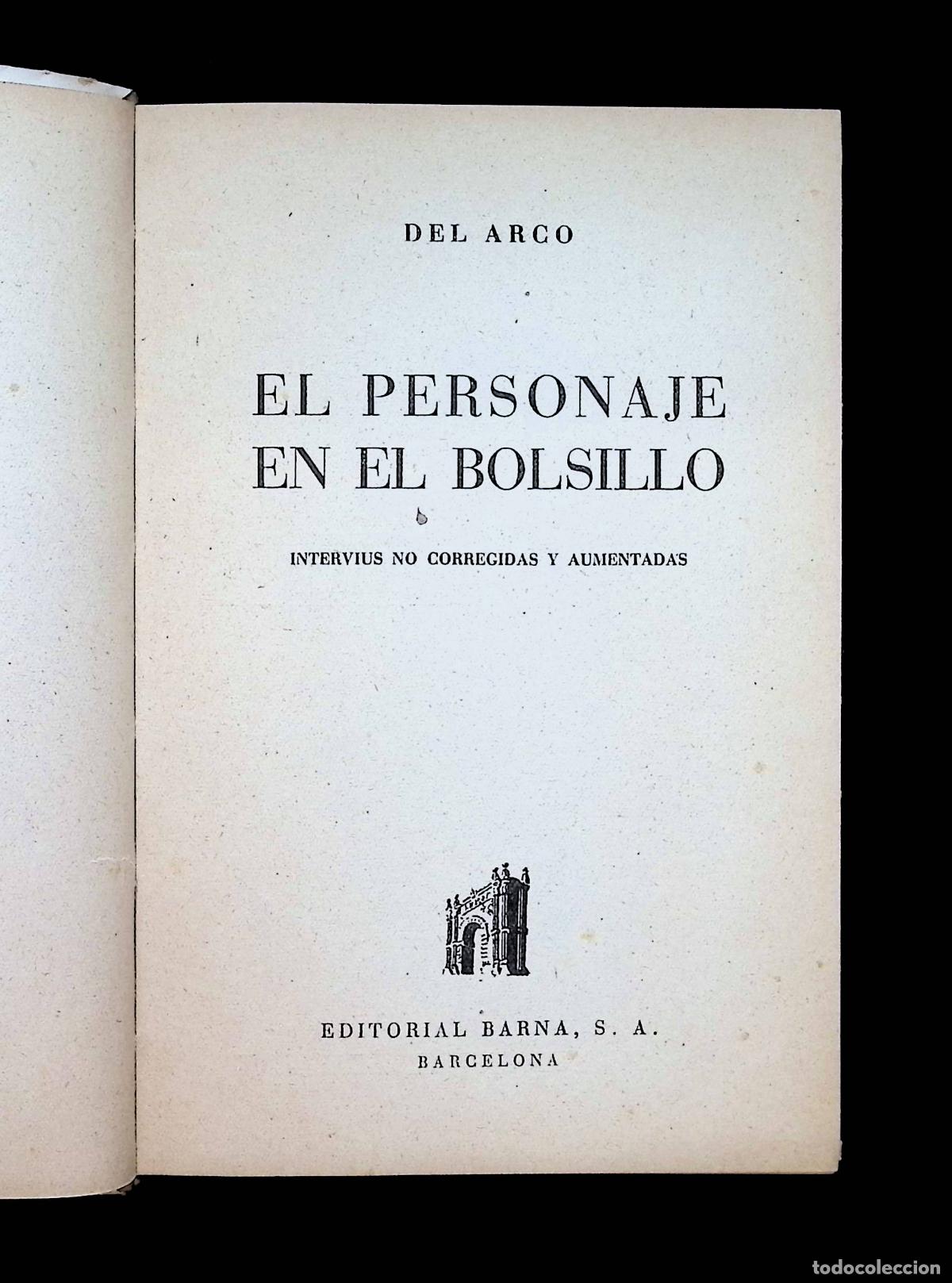Libros de segunda mano: EL PERSONAJE EN EL BOLSILLO. Intervius no corregidas y aumentadas. - DEL ARCO. - Foto 2