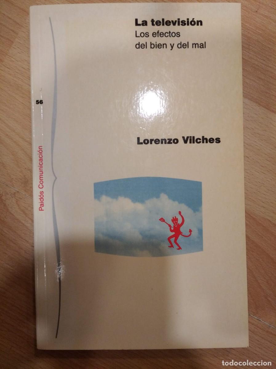 Libros de segunda mano: La televisi&oacute;n. Los efectos del bien y del mal. Lorenzo Vilches - Foto 1