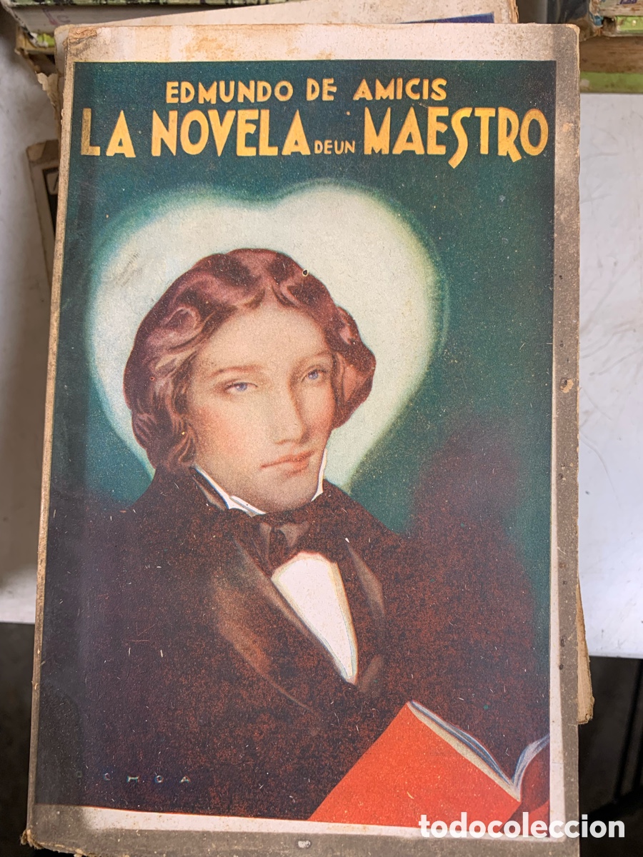 Libros de segunda mano: 01_ EDMUNDO DE AMICIS LA NOVEL A DEUN MAESTRO - Foto 1