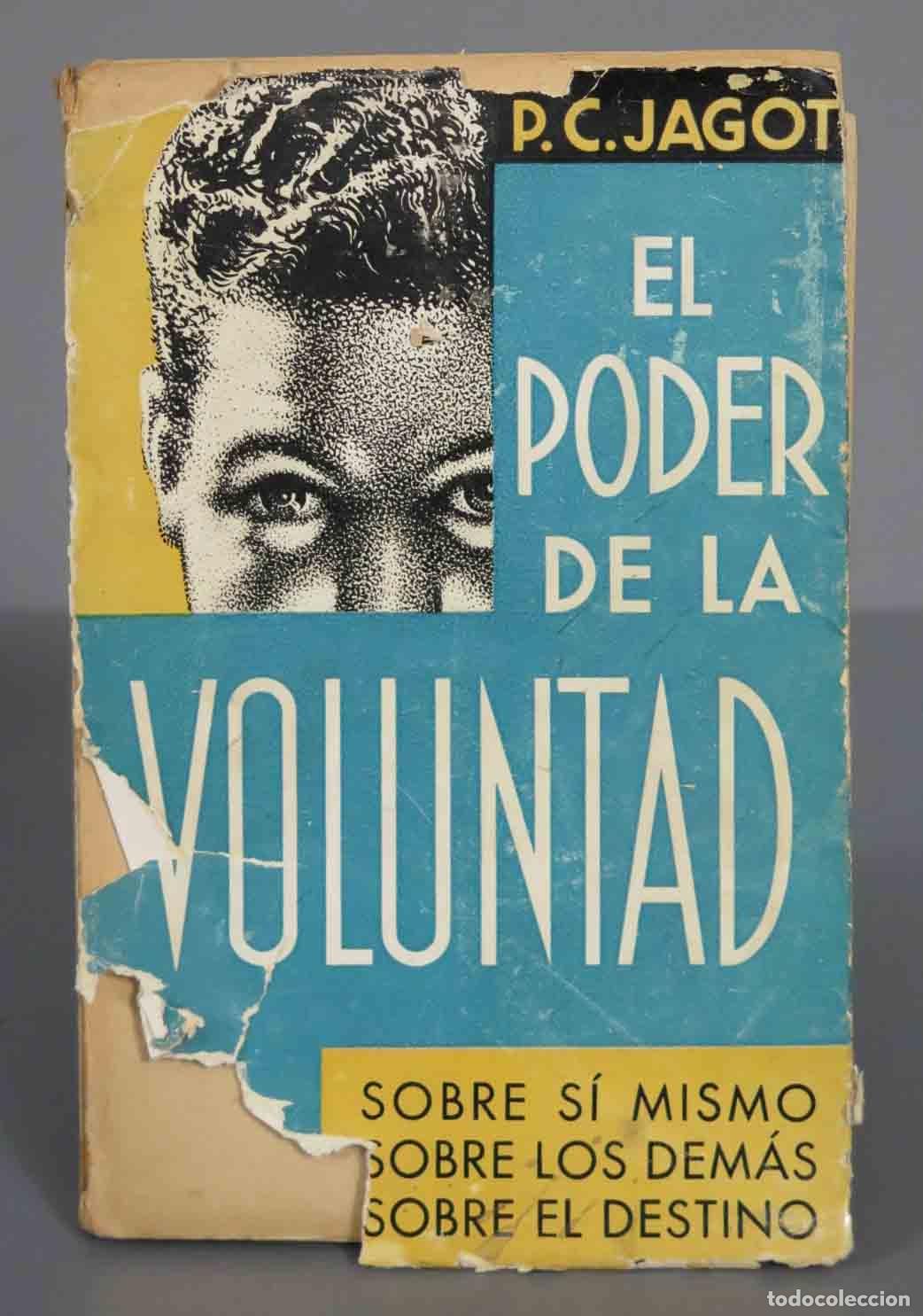Libros de segunda mano: EL PODER DE LA VOLUNTAD. Sobre s&iacute; mismo. Sobre los dem&aacute;s. Sobre el destino . 1937 - Foto 1