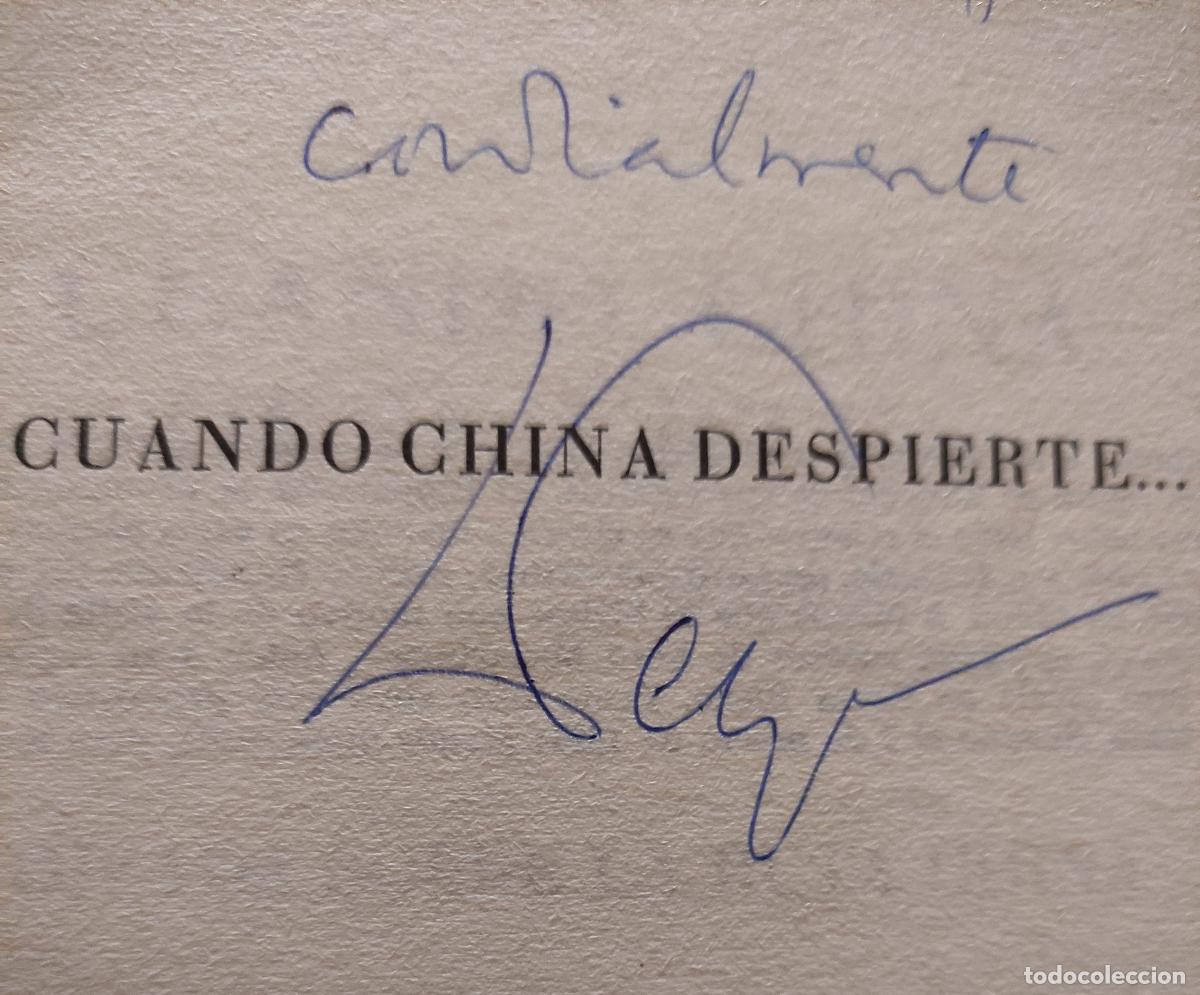 Libros de segunda mano: CUANDO CHINA DESPIERTE - ALAIN PEYREFITTE - Firma y dedicatoria del Autor - Foto 2