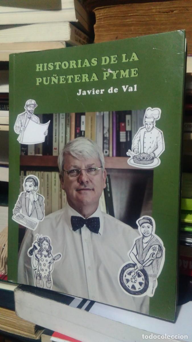 Libros de segunda mano: HISTORIA DE LA PU&Ntilde;ETERA PYME, JAVIER DE VAL - Foto 1