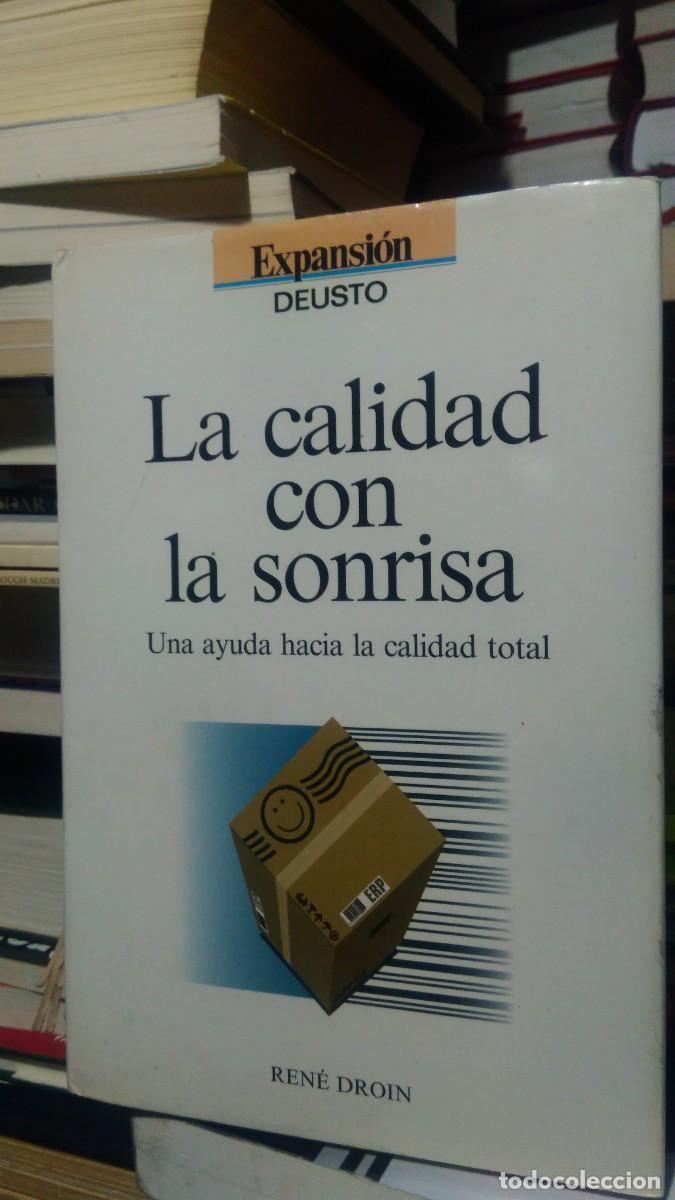 Libros de segunda mano: LA CALIDAD CON LA SONRISA, REN&Eacute; DROIN, ED. DEUSTO - Foto 1