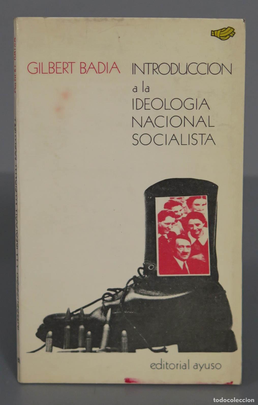 Libros de segunda mano: BADIA. INTRODUCCION IDEOLOGIA NACIONAL SOCIALISTA