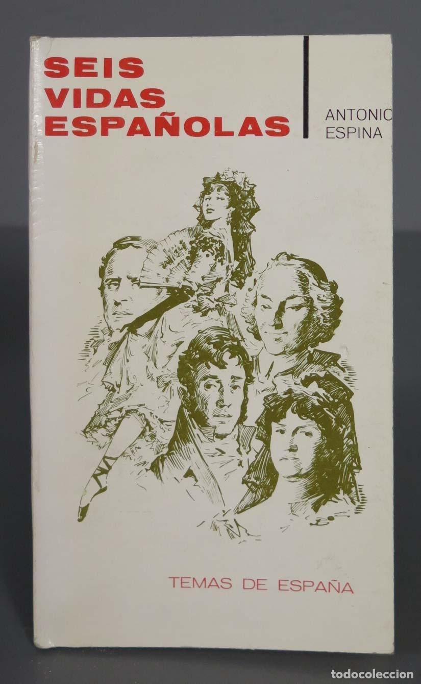 Libros de segunda mano: SEIS VIDAS ESPA&Ntilde;OLAS ANTONIO ESPINA - Foto 1
