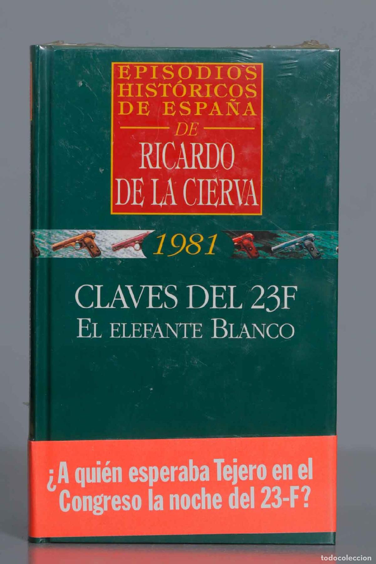 Libros de segunda mano: Claves del 23-F. Ricardo de la Cierva. PRECINTADO. - Foto 1