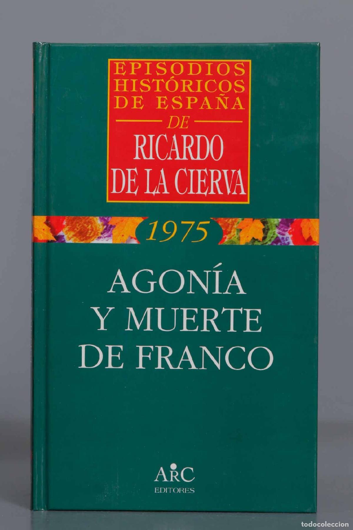 Libros de segunda mano: Agon&iacute;a y muerte de Franco. Ricardo de la Cierva - Foto 1