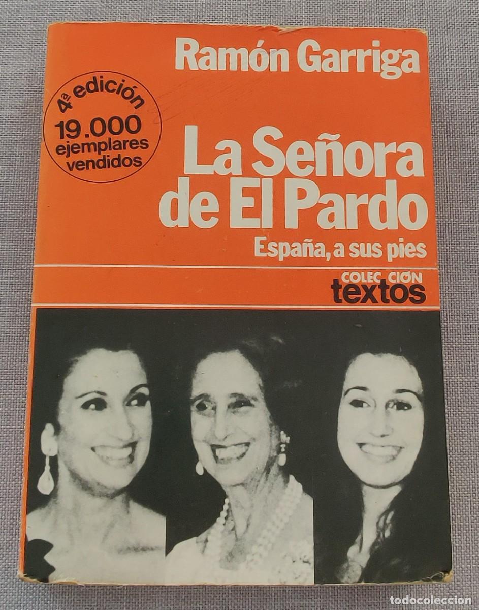 Libros de segunda mano: Libro. La Se&ntilde;ora del pardo. De Ramon Garriga. Cuarta edicion. A&ntilde;o 1979. - Foto 1