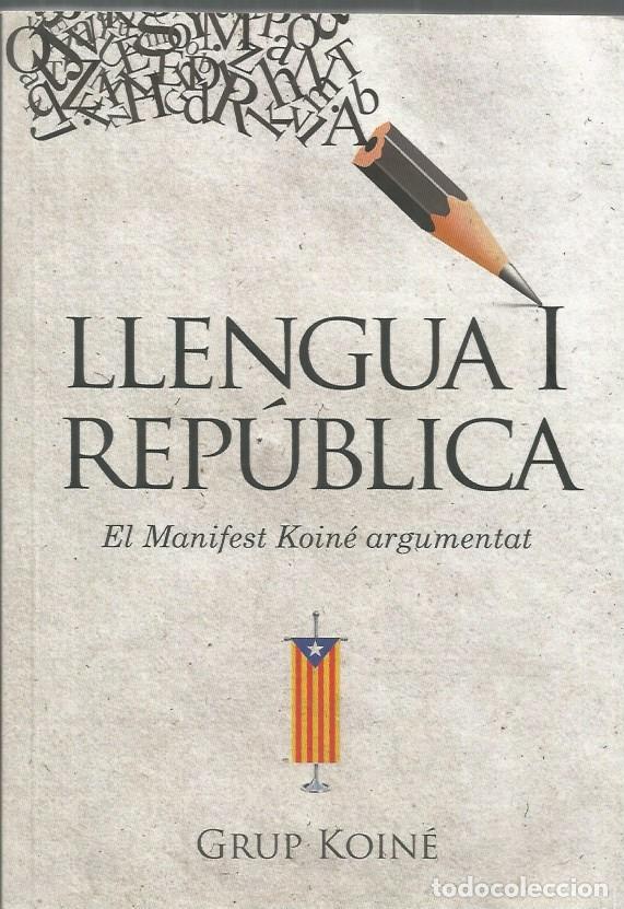 Libros de segunda mano: LLENGUA I REP&Uacute;BLICA - GRUP KOIN&Eacute; - Foto 1