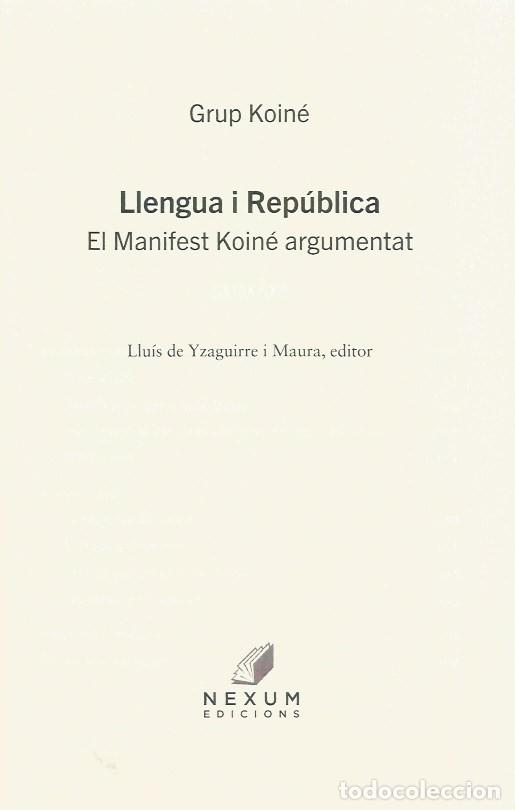 Libros de segunda mano: LLENGUA I REP&Uacute;BLICA - GRUP KOIN&Eacute; - Foto 3