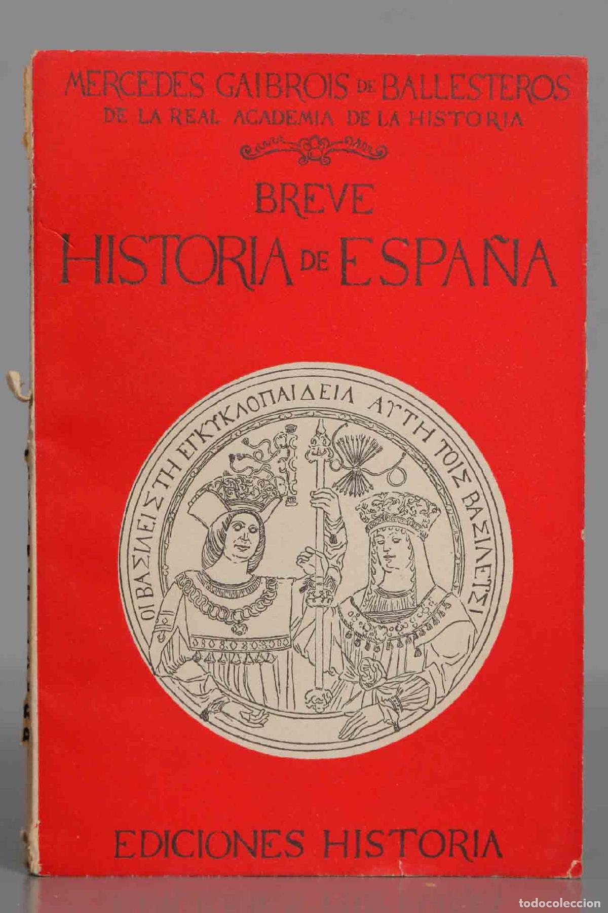 Livres d'occasion: BREVE HISTORIA DE ESPA&Ntilde;A GAIBROS DE BALLESTEROS