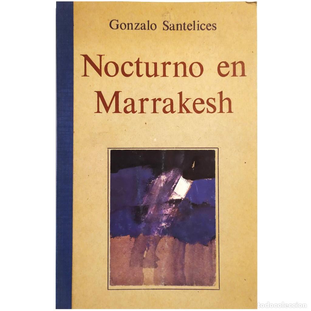 Libros de segunda mano: NOCTURNO EN MARRAKESH. Santelices, Gonzalo - Foto 1