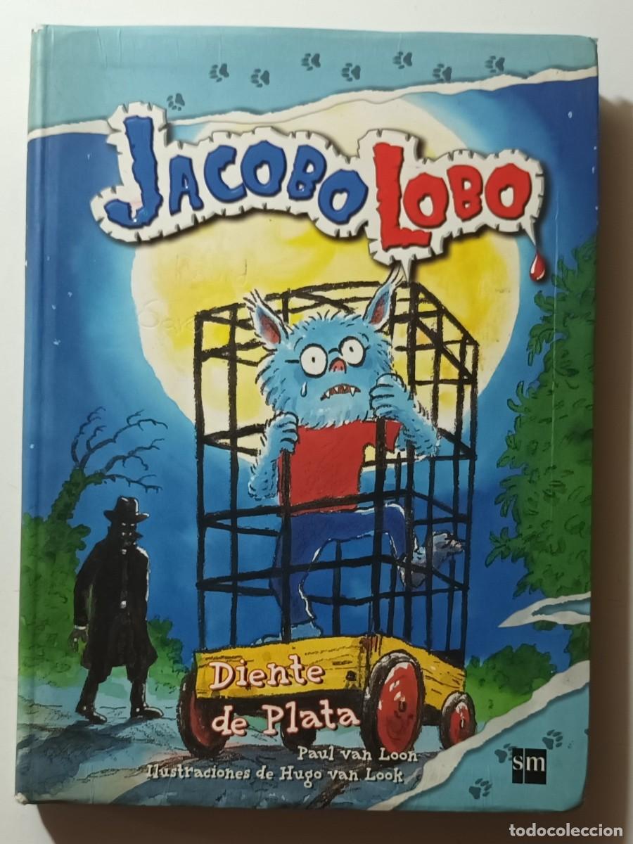 Libros de segunda mano: JACOBO LOBO - DIENTE DE PLATA - PAUL VAN LOON - SM - 2010 - Foto 1