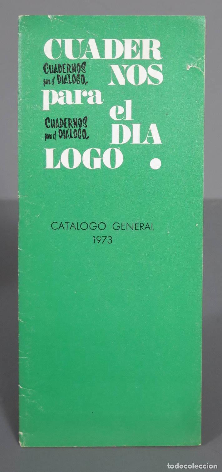 Libros de segunda mano: CATALOGO. CUADERNOS PARA EL DIALOGO. 1973 - Foto 1