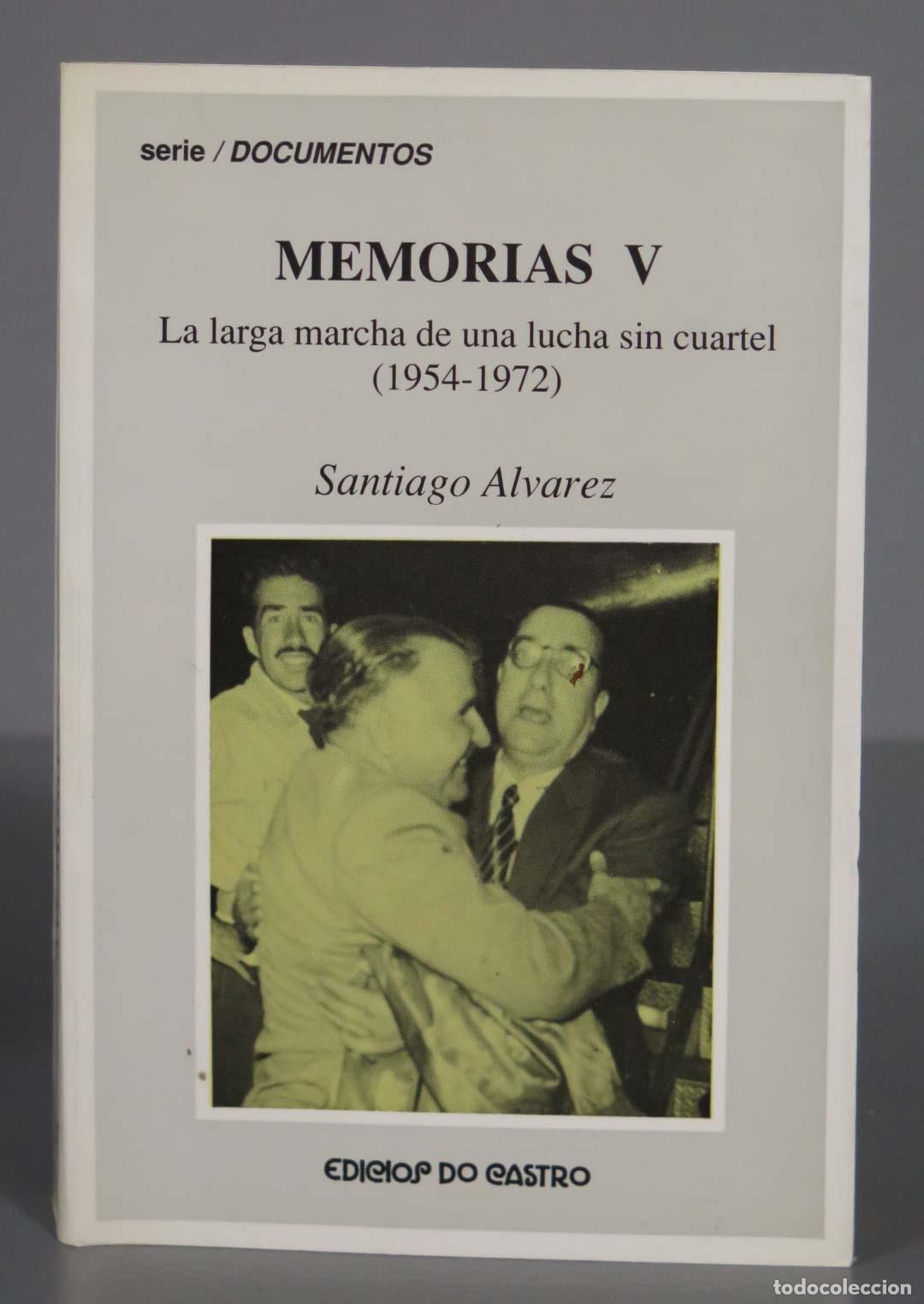 Livres d'occasion: Memorias V. La larga marcha de una lucha sin cuartel, 1954-1972 Alvarez G&oacute;mez. DEDICADO POR AUTOR