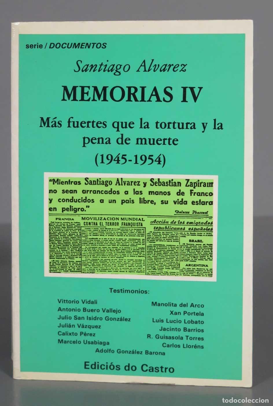 Livres d'occasion: MEMORIAS IV M&aacute;s fuertes que la tortura y la pena de muerte (1945-1954). DEDICADO POR AUTOR