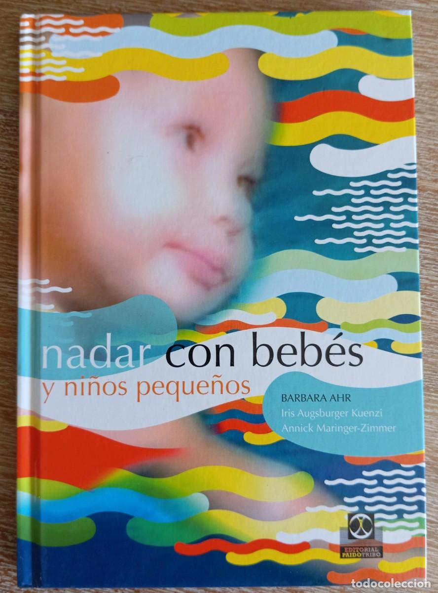 Libros de segunda mano: NADAR CON BEBES Y NI&Ntilde;OS PEQUE&Ntilde;OS - BARBARA AHR - Foto 1