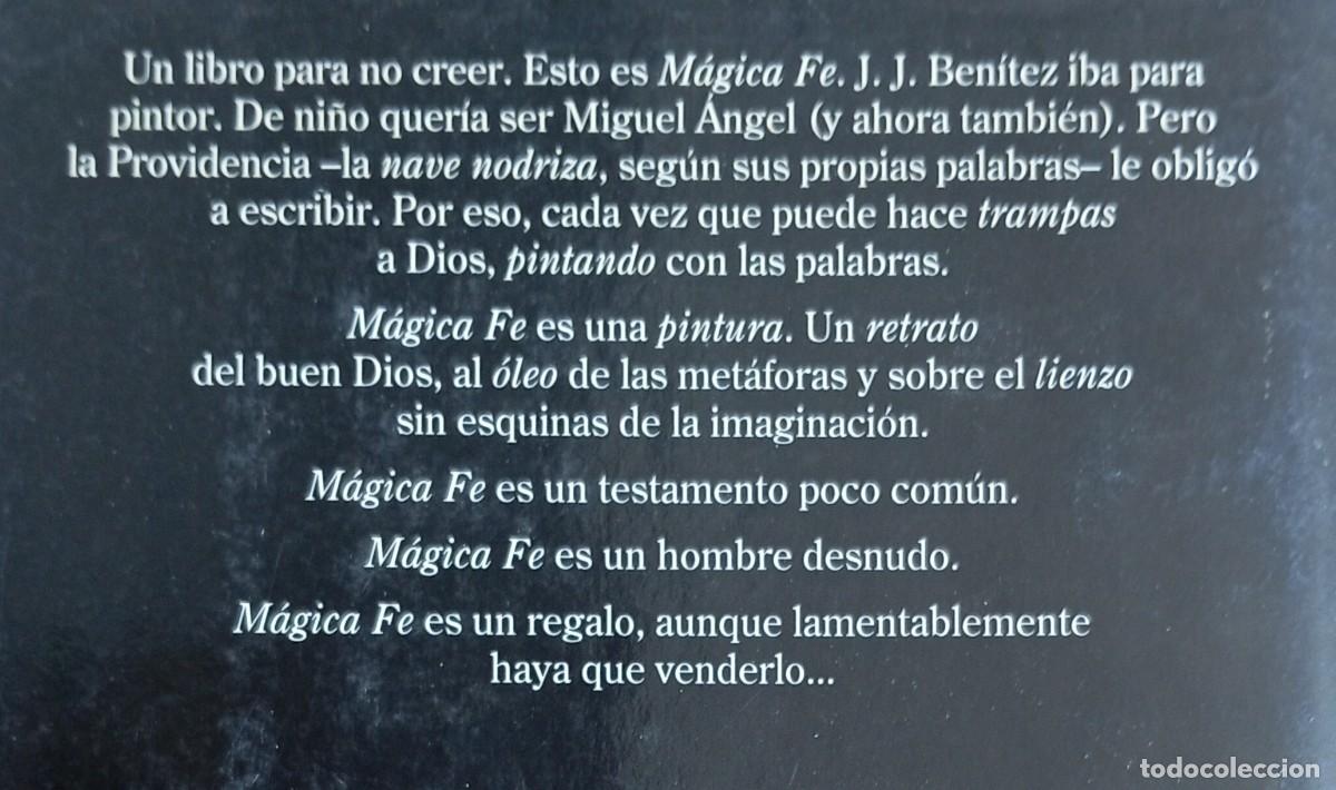 Libros de segunda mano: MAGICA FE - J. J. BENITEZ - Foto 2