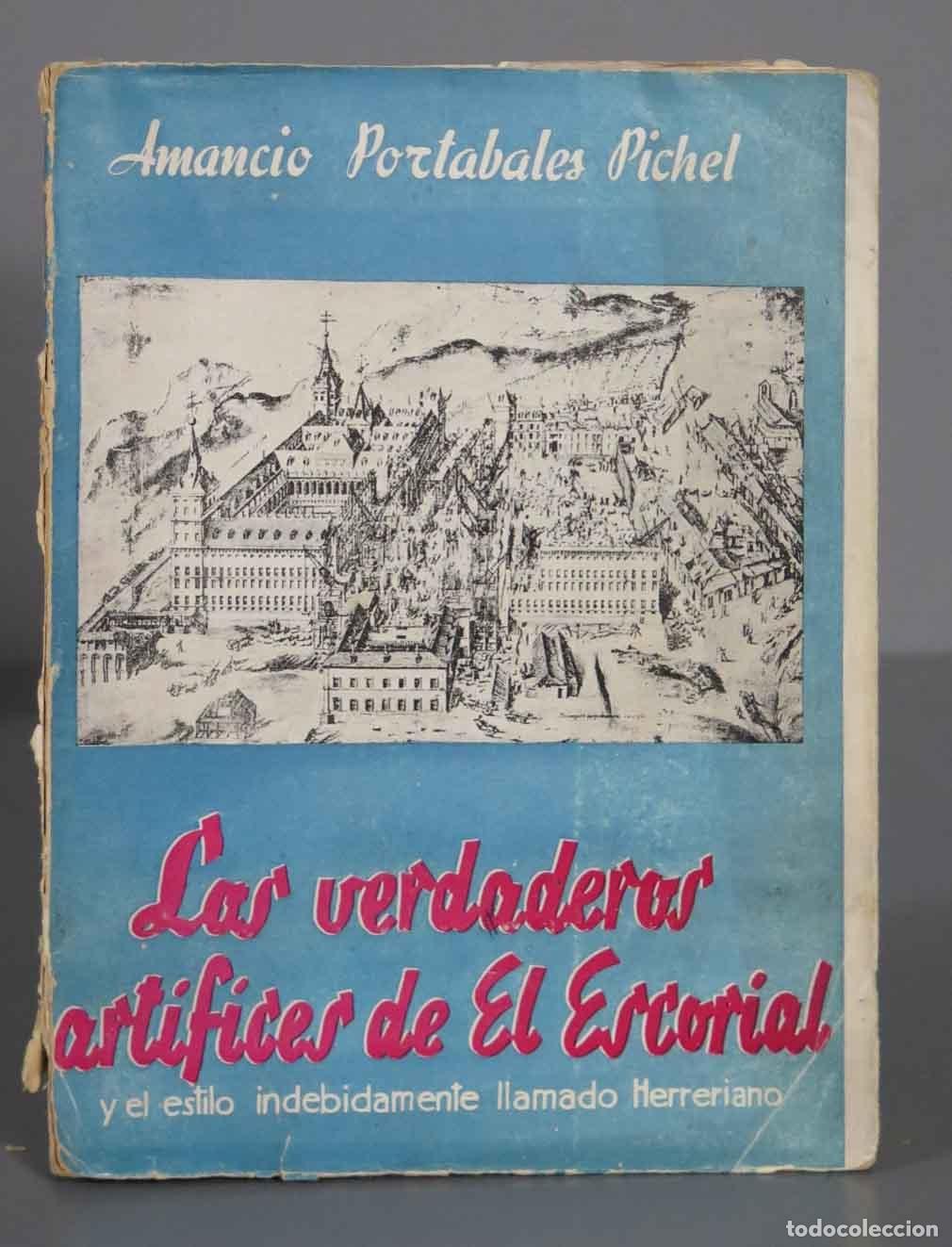 Livres d'occasion: Los verdaderos artifices de El Escorial y el estilo indebidamente llamado Herreriano PORTABALES PIC