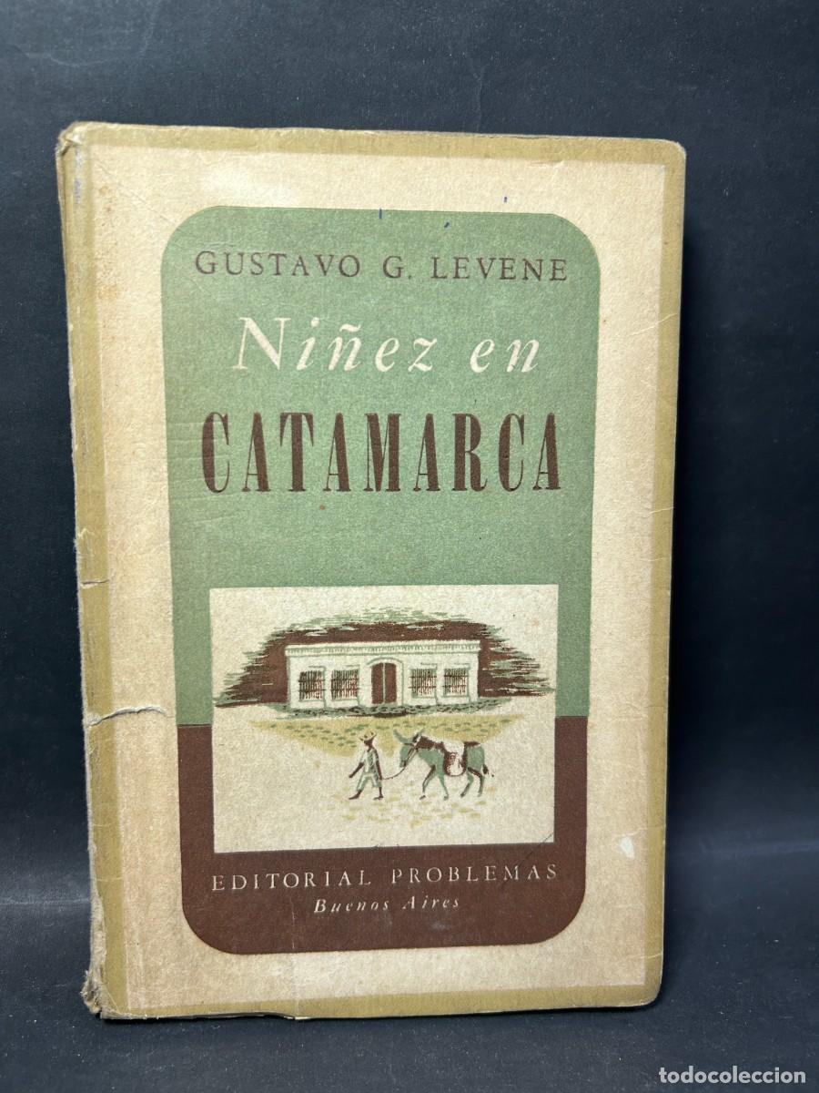 Libros de segunda mano: GUSTAVO G. LEVENE - NI&Ntilde;EZ EN CATAMARCA - PRIMERA EDICI&Oacute;N - 1946 - Foto 1