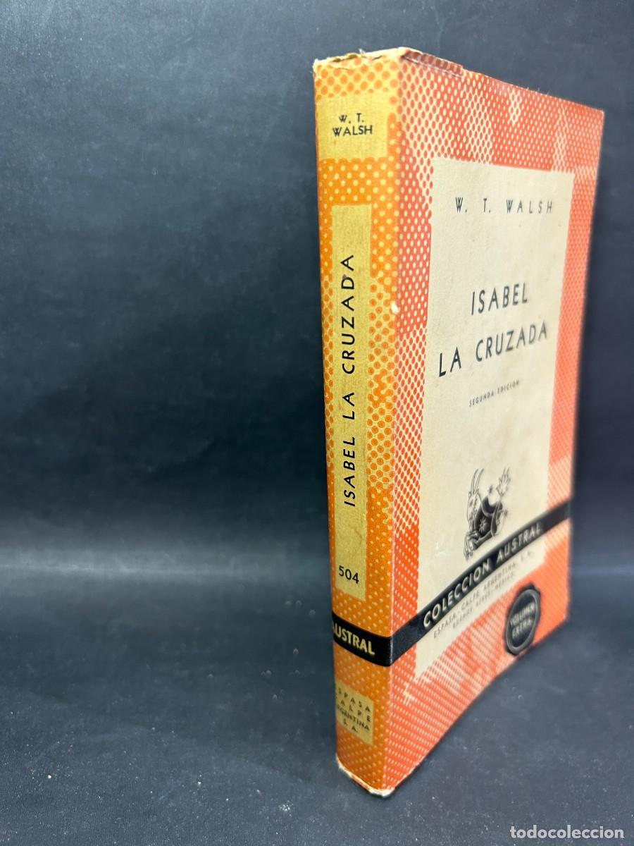 Libros de segunda mano: W. T. WALSH - ISABEL LA CRUZADA - 1945 - Foto 2