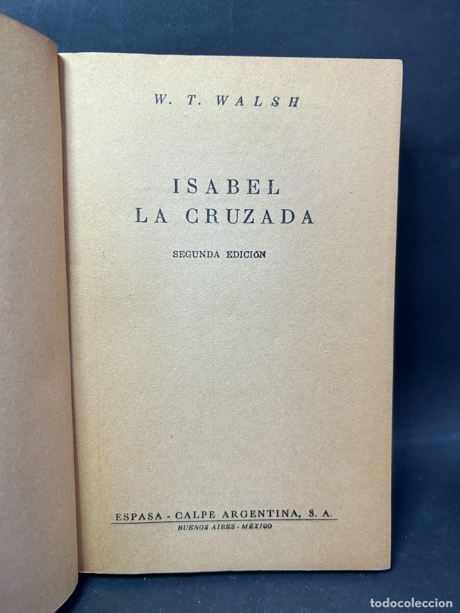 Libros de segunda mano: W. T. WALSH - ISABEL LA CRUZADA - 1945 - Foto 3