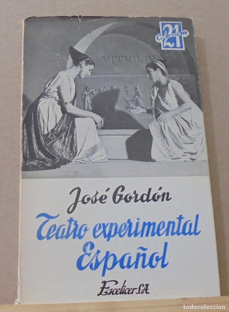 Libros de segunda mano: Teatro experimental espa&ntilde;ol (Antolog&iacute;a e historia). Jos&eacute; Gordon - Foto 1