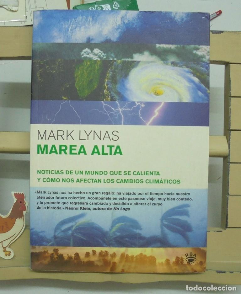 Libros de segunda mano: Marea alta Mark Lynas 2004 1a ed RBA cambios clim&aacute;ticos - Foto 1