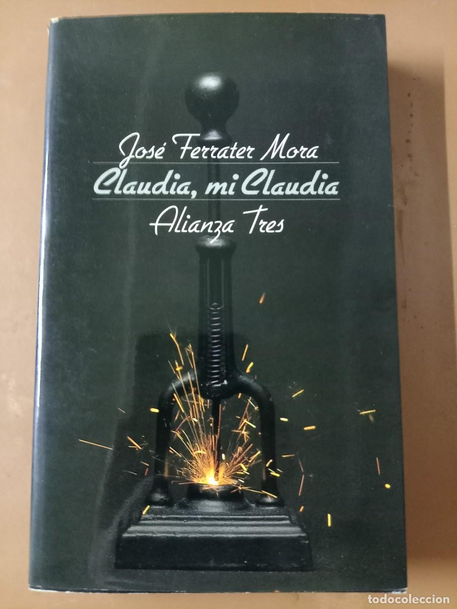 Libros de segunda mano: CLAUDIA, MI CLAUDIA - Jos&eacute; Ferrater Mora - Foto 1