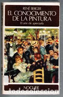 Libros de segunda mano: El conocimiento de la pintura, Ren&eacute; Berger - Foto 1