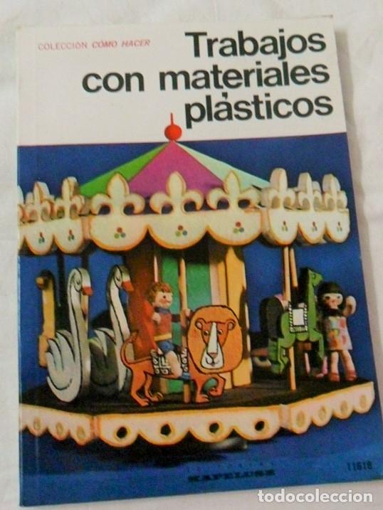 Libros de segunda mano: LIBRO E09 * TRABAJOS CON MATERIALES PLASTICOS COLECCION COMO HACER - Foto 1