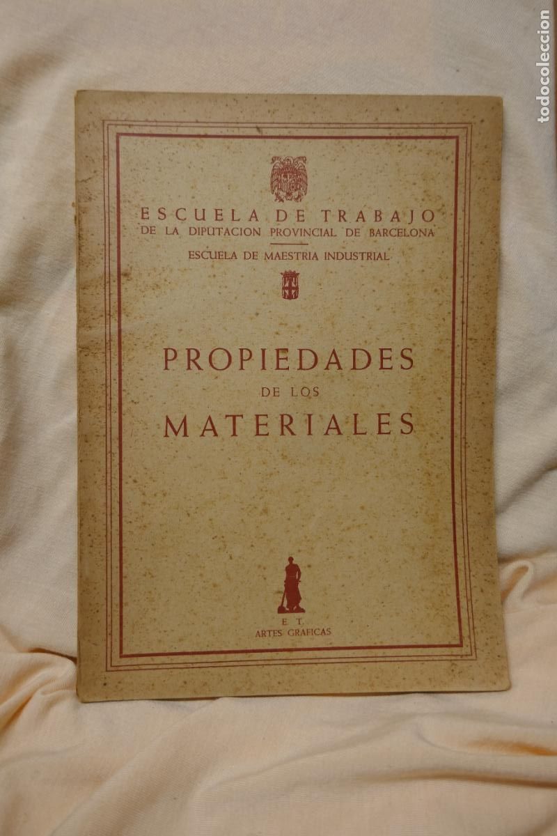 Libros de segunda mano: ESCUELA ELEMENTAL DE TRABAJO: PROPIEDADES DE LOS MATERIALES - Foto 1