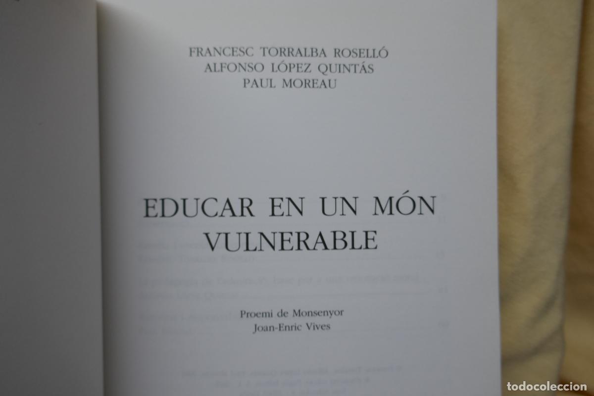 Libros de segunda mano: Educar en un mon vulnerable - FRANCESC TORRALBA - Foto 5