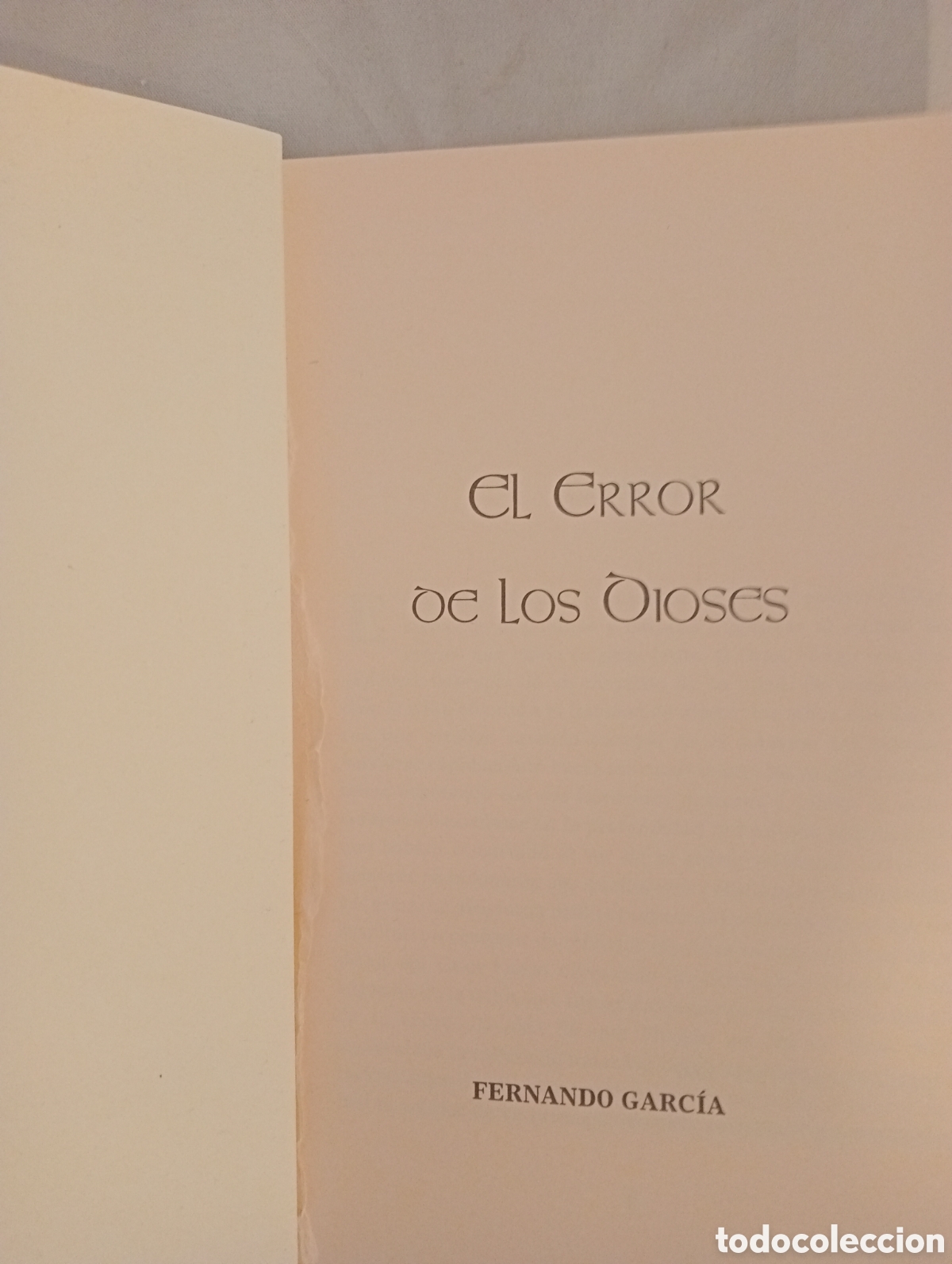 Libros de segunda mano: El error de los dioses. Fernando Garc&iacute;a. LEER DESCRIPCI&Oacute;N - Foto 3