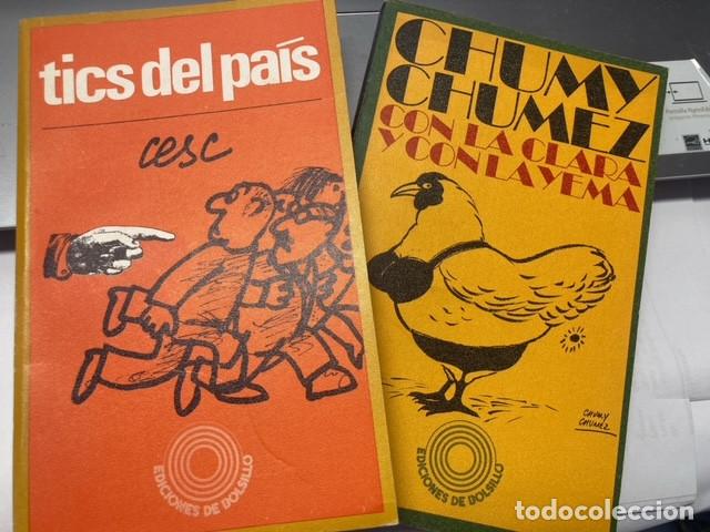 Libros de segunda mano: TICS DEL PAIS DE CESC Y CON LA CLARA Y CON LA YEMA de CHUMY CHUMEZ - Foto 1