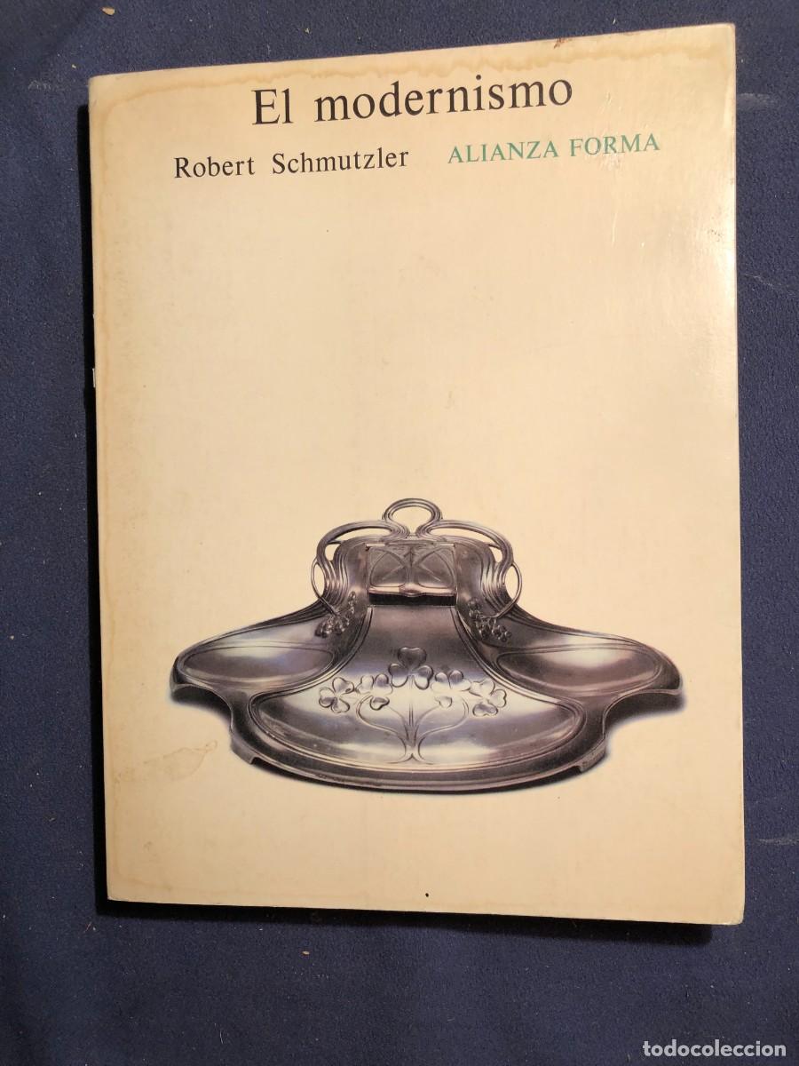 Libros de segunda mano: ROBERT SCHMUTZLER: - EL MODERNISMO - (1992) - Foto 1