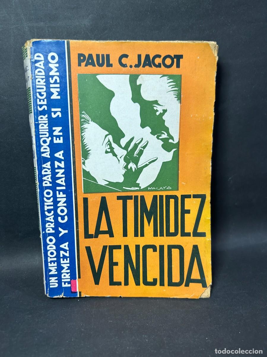 Libros de segunda mano: PAUL C. JAGOT - LA TIMIDEZ VENCIDA - PRIMERA EDICI&Oacute;N EN ESPA&Ntilde;OL - Foto 1