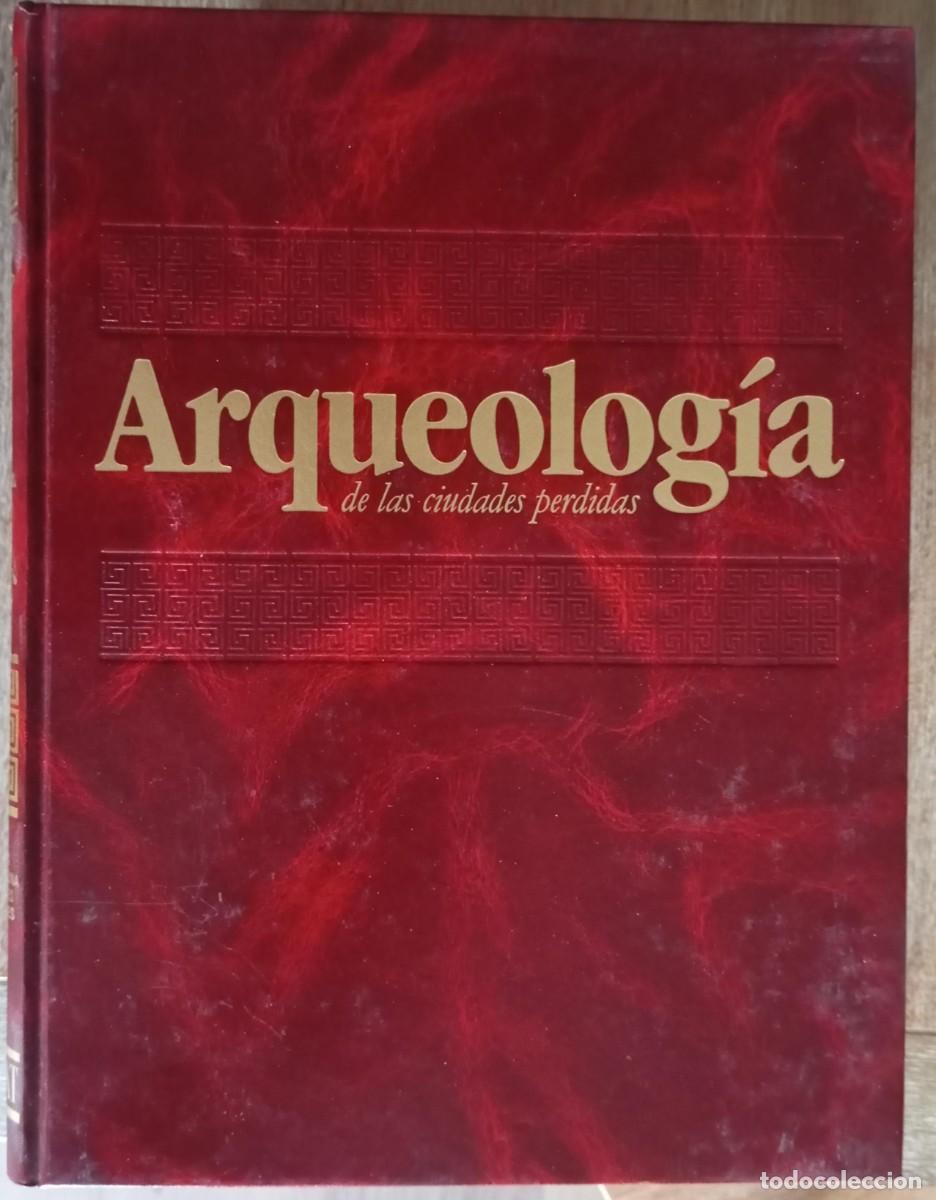 Libros de segunda mano: ARQUEOLOGIA DE LAS CIUDADES PERDIDAS - SALVAT - Foto 2