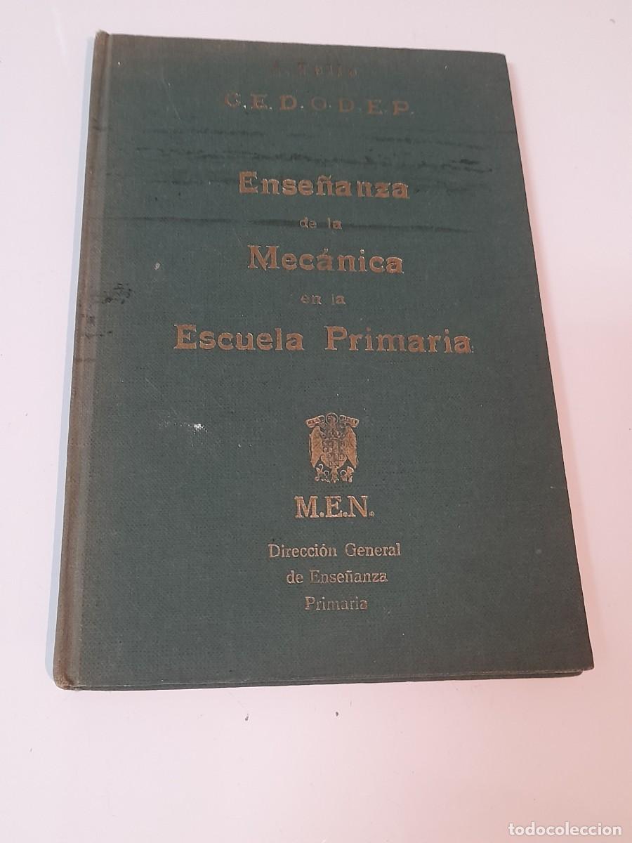Libros de segunda mano: ENSE&Ntilde;ANZA DE LA MEC&Aacute;NICA EN LA ESCUELA PRIMARIA. ILDEFONSO TELLO, 1965. - Foto 1